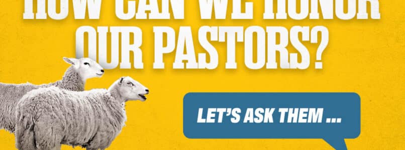 how can we honor pastors? Let's ask them ...